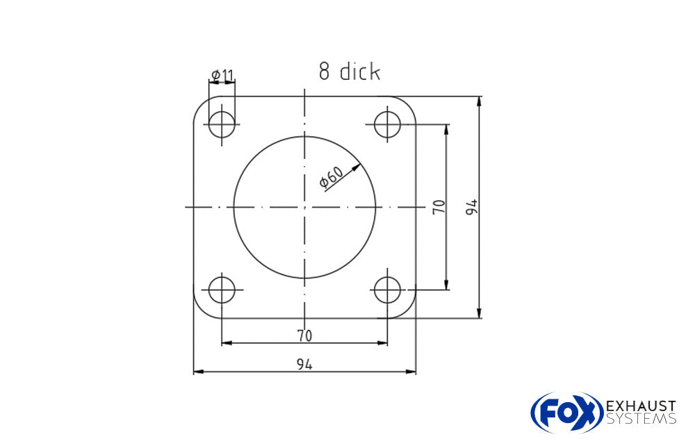 Fox 4-Loch-Flansch Maß: 94mm x 94mm Innenloch: Ø60mm Schraubenloch Ø11mm Dicke: 8mm Material 1.4301