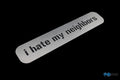Fox Edelstahlplatte "I hate my neighbours" 300x60mm