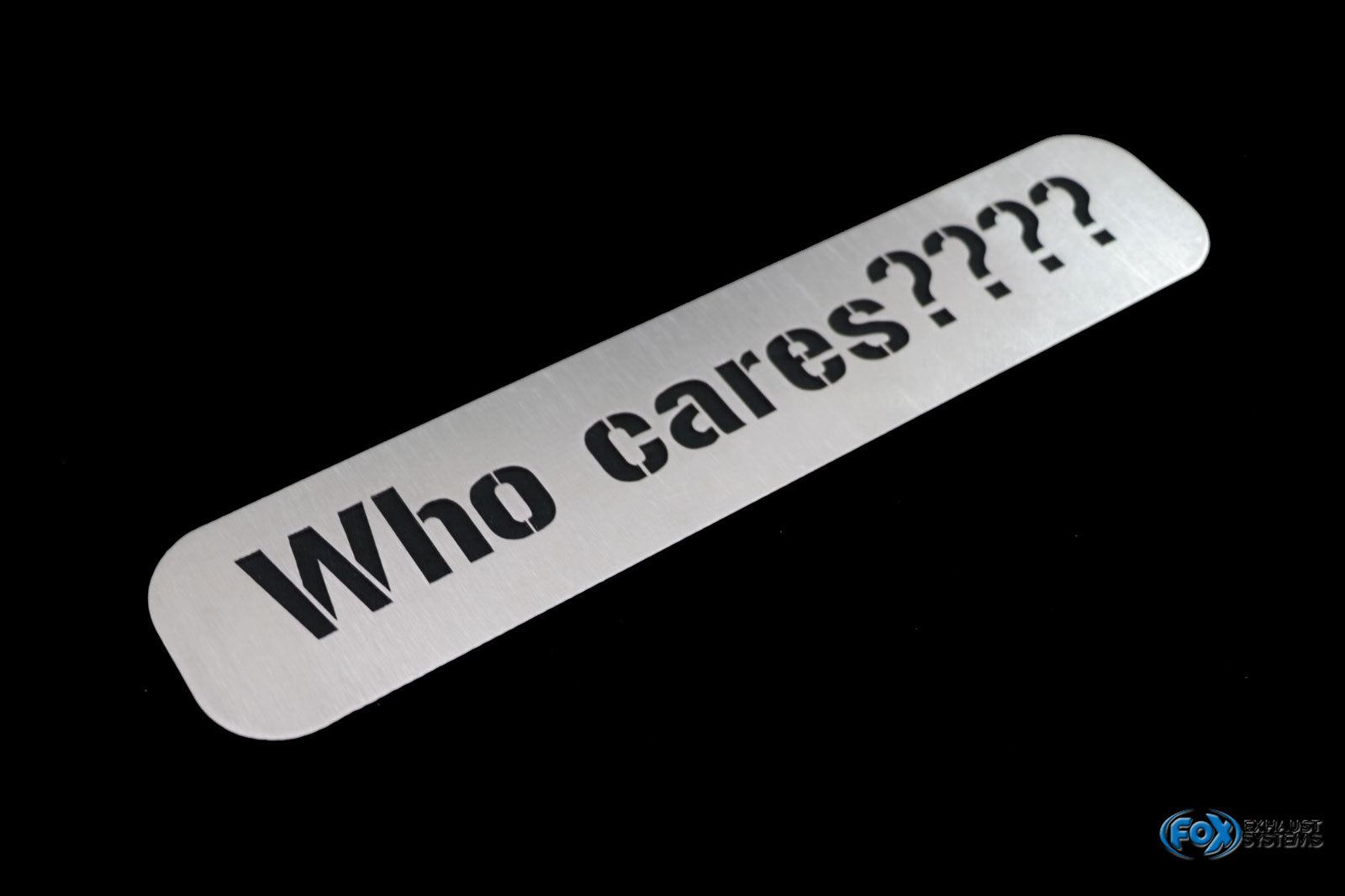 Fox Edelstahlplatte "Who cares" 300x60mm